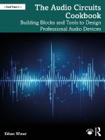Audio Circuits Cookbook: Building Blocks and Tools to Design Professional Audio Devices