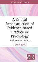 Critical Reconstruction of Evidence-based Practice in Psychology: Evidence and Ethics
