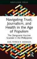 Navigating Trust, Journalism, and Health in the Age of Populism: The Dengvaxia Vaccine Scandal in the Philippines