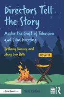 Directors Tell the Story: Master the Craft of Television and Film Directing 3rd edition