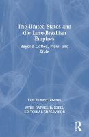 United States and the Luso-Brazilian Empires: Beyond Coffee, Plow, and Bible