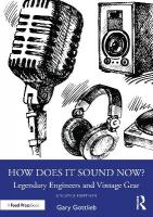 How Does It Sound Now?: Legendary Engineers and Vintage Gear 2nd edition