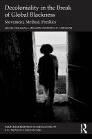 Decoloniality in the Break of Global Blackness: Movement, Method, Poethics