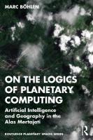 On the Logics of Planetary Computing: Artificial Intelligence and Geography in the Alas Mertajati