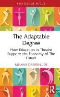 Adaptable Degree: How Education in Theatre Supports the Economy of The Future