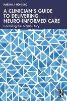 Clinicians Guide to Delivering Neuro-Informed Care: Revealing the Autism Story