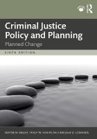 Criminal Justice Policy and Planning: Planned Change 6th edition