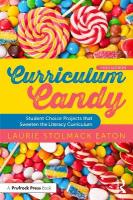 Curriculum Candy: Student Choice Projects that Sweeten the Literacy Curriculum 3rd edition