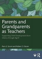 Parents and Grandparents as Teachers: Supporting Child Development from Infancy through Age 8