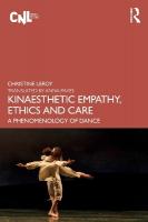 Kinaesthetic Empathy, Ethics and Care: A Phenomenology of Dance