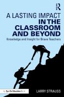 Lasting Impact in the Classroom and Beyond: Knowledge and Insight for Brave Teachers