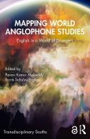 Mapping World Anglophone Studies: English in a World of Strangers