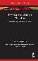 Accompaniment in America: Contextualizing Collaborative Piano