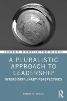Pluralistic Approach to Leadership: Interdisciplinary Perspectives