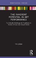 Inherent Potential in Art Performance: To Critically Challenge Art Traditions in Scenes of Love and Sexual Desire