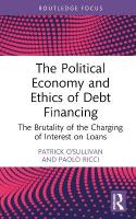 Political Economy and Ethics of Debt Financing: The Brutality of the Charging of Interest on Loans