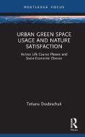 Urban Green Space Usage and Nature Satisfaction: Across Life Course Phases and Socio-Economic Classes