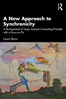 New Approach to Synchronicity: A Re-Appraisal of Jungs Acausal Connecting Principle with a Focus on Psi