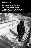 Individuation and its Contemporary Clinical Applications: Practical and Theoretical Perspectives