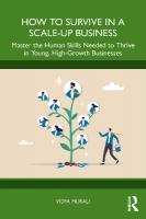 How to Survive in a Scale-Up Business: Master the Human Skills Needed to Thrive in Young, High-Growth Businesses