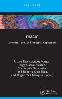 DMAIC: Concepts, Tools, and Industrial Applications