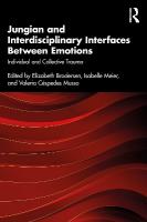 Jungian and Interdisciplinary Interfaces Between Emotions: Individual and Collective Trauma