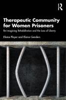 Therapeutic Community for Women Prisoners: Re-imagining Rehabilitation and the Loss of Liberty