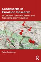 Landmarks in Emotion Research: A Guided Tour of Classic and Contemporary Studies