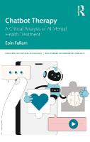 Chatbot Therapy: A Critical Analysis of AI Mental Health Treatment
