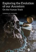 Exploring the Evolution of our Ancestors: On the Human Track