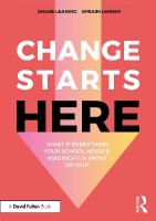 Change Starts Here: What if Everything Your School Needed Was Right in Front  of You?