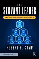 Servant Leader: How to Create a Productive Organization By Serving Those Being Led