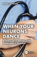 When Your Neurons Dance: A Story of a Doctor with Parkinsons