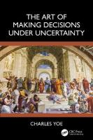 Art of Making Decisions Under Uncertainty