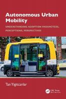 Autonomous Urban Mobility: Understanding Adoption Parameters, Perceptions, Perspectives
