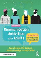 Communication Activities with Adults: 100plus Ideas for Word Games and Group Tasks 2nd edition