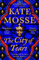 City of Tears: A Sweeping Historical Adventure from the No. 1 Bestselling Author