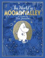 Moomins: The World of Moominvalley: 80th Anniversary Edition  A stunning gift book containing everything you  need to know about the Moomins