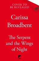 Serpent and the Wings of Night: Discover the international bestselling romantasy sensation - The Hunger  Games with vampires