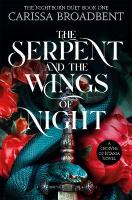 Serpent and the Wings of Night: Discover the international bestselling romantasy sensation - The Hunger  Games with vampires