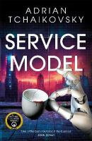Service Model: A delightfully funny tale of robot rebellion, perfect for fans of Douglas  Adams