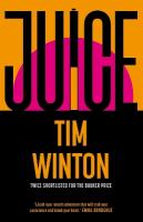 Juice: A page-turning epic about survival and resilience from the twice  Booker-shortlisted author