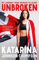 Unbroken: The inspirational memoir from the double-world champion and Olympic silver  medallist
