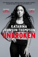 Unbroken: The inspirational memoir from the double-world champion and Olympic silver  medallist