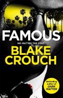 Famous: from the bestselling author and creator of number one Apple TV series Dark  Matter
