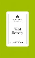 Poetry Prescription: Wild Remedy