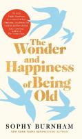 Wonder and Happiness of Being Old