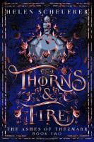Thorns & Fire: The unmissable spicy sequel to the Sunday Times bestselling Iron & Embers