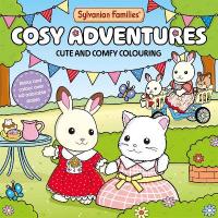 Sylvanian Families Cosy Adventures Colouring Book: Cute and Comfy Colouring for All Ages