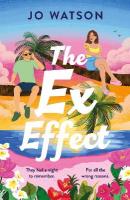 Ex Effect: A spicy second-chance rom-com from the author of LOVE TO HATE YOU!